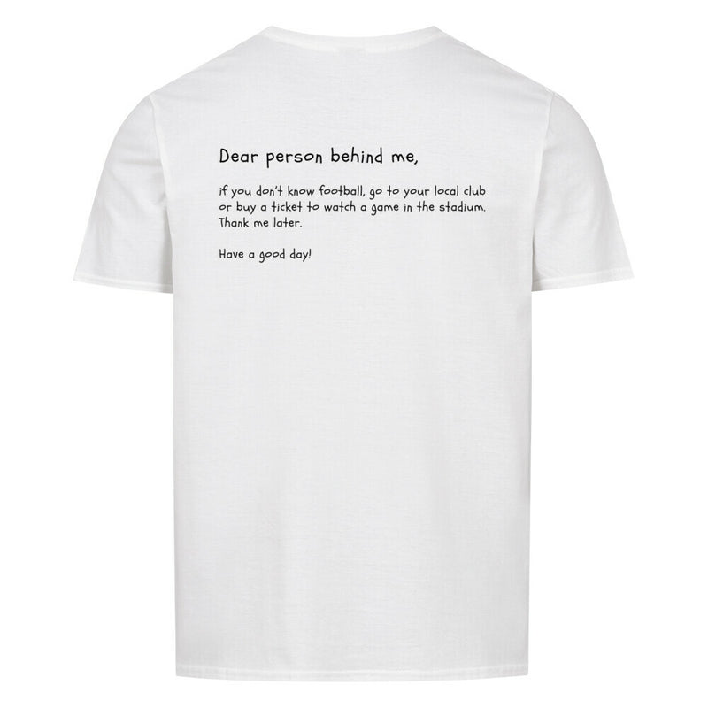 Dear person behind me T-Shirt Unisex