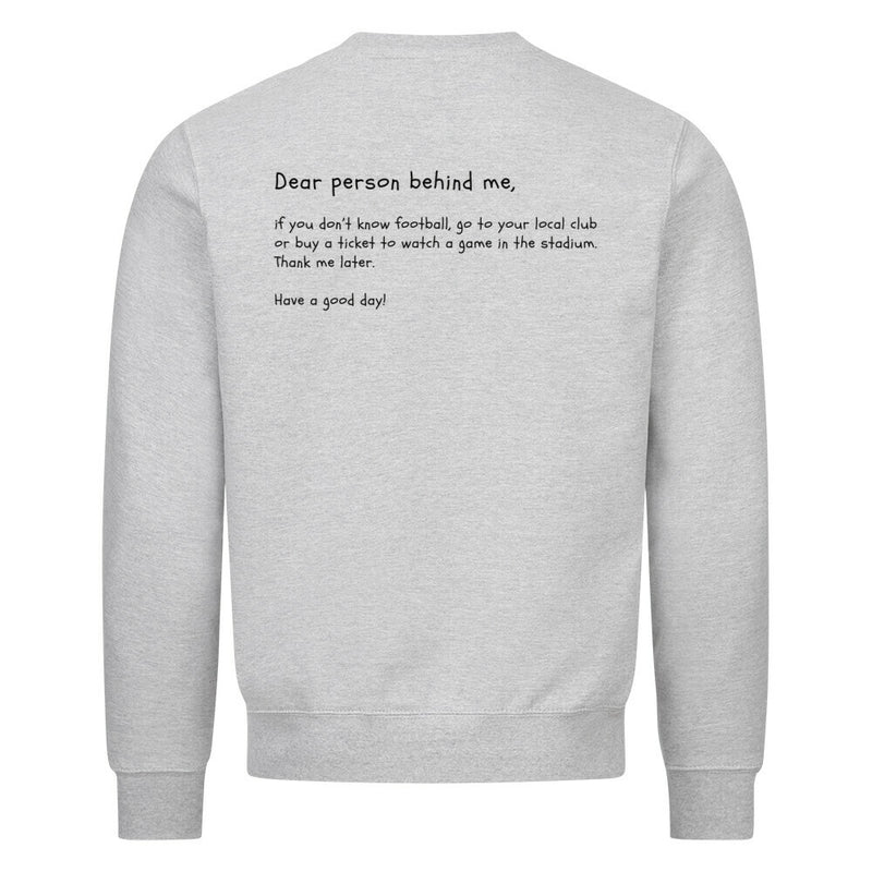 Dear person behind me Sweatshirt