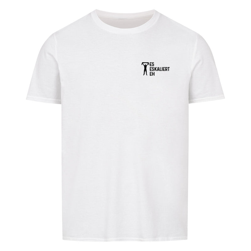 Es Eskaliert Eh T-Shirt Unisex