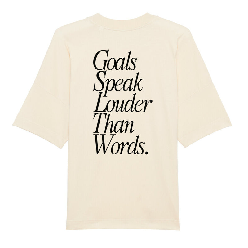 Goals Speak Oversized T-Shirt